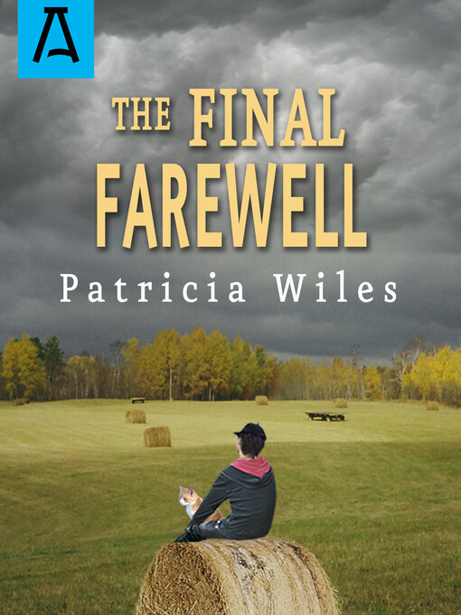Title details for The Final Farewell by Patricia Wiles - Available